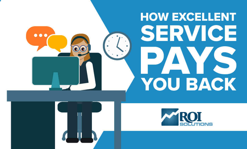 Benefits of excellent customer service and how it pays you back