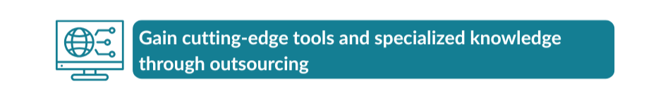 BPO provides cutting edge tools and knowledge Icon with text about how outsourcing helps you gain access to cutting-edge tools and knowledge.